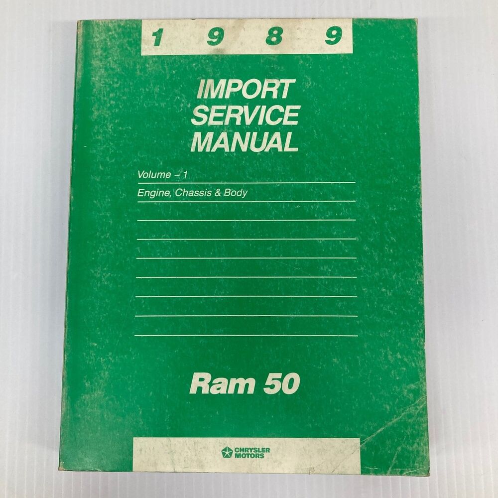 1989 Ram 50 Import Service Manual Volume 1 Chrysler